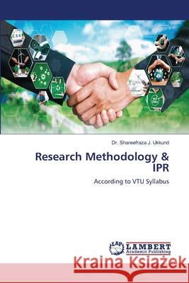 Research Methodology & IPR Ukkund, Dr. Shareefraza J. 9786208448370 LAP Lambert Academic Publishing - książka
