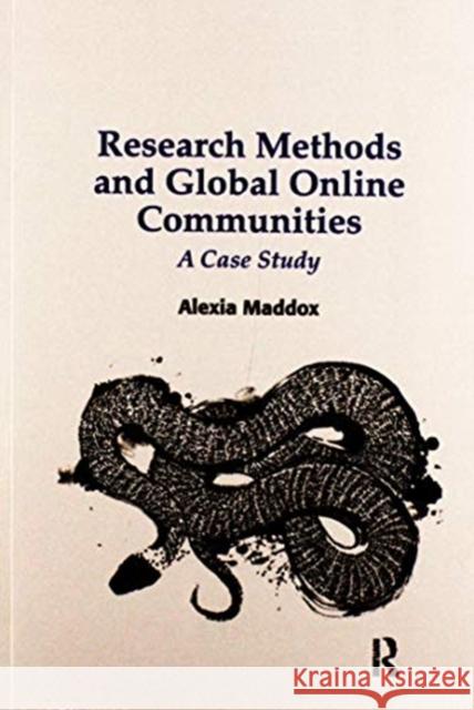 Research Methods and Global Online Communities: A Case Study Alexia Maddox 9780367598020 Routledge - książka