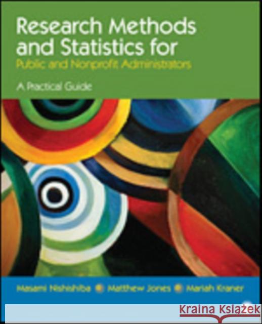 Research Methods and Statistics for Public and Nonprofit Administrators: A Practical Guide Nishishiba, Masami 9781452203522  - książka
