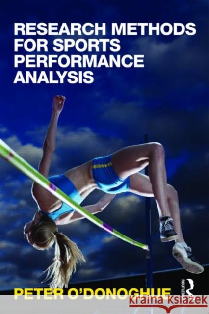 Research Methods for Sports Performance Analysis Peter O'Donoghue 9780415496230  - książka