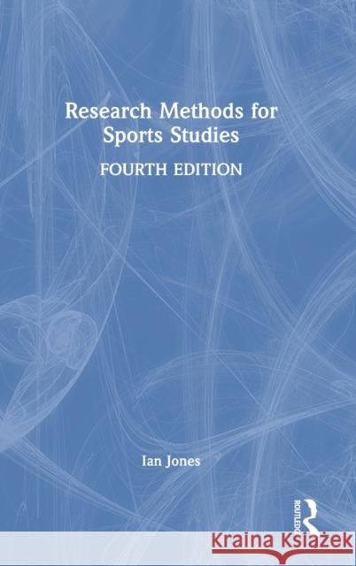 Research Methods for Sports Studies Ian Jones 9781032049847 Routledge - książka