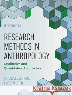 Research Methods in Anthropology: Qualitative and Quantitative Approaches H. Russell Bernard 9781538190937 Bloomsbury Academic - książka