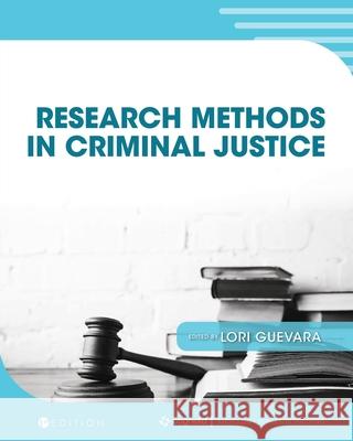 Research Methods in Criminal Justice Lori Guevara 9781793515360 Cognella Academic Publishing - książka