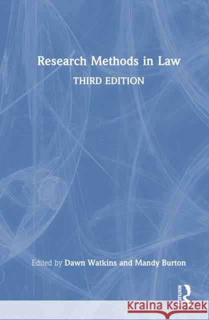 Research Methods in Law Dawn Watkins Mandy Burton 9781032710358 Routledge - książka