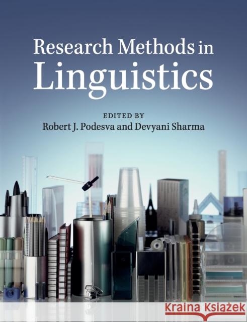 Research Methods in Linguistics Robert J Podesva 9781107696358 CAMBRIDGE UNIVERSITY PRESS - książka