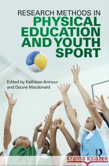 Research Methods in Physical Education and Youth Sport Kathleen Armour 9780415618854 Taylor & Francis Ltd - książka