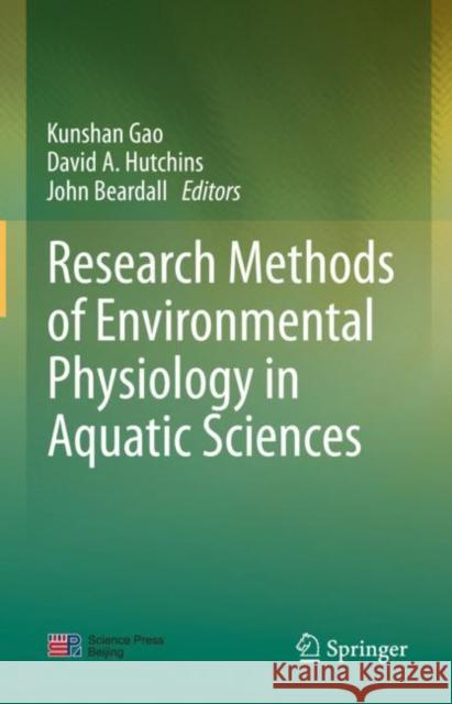 Research Methods of Environmental Physiology in Aquatic Sciences Kunshan Gao 9789811553530 Springer - książka