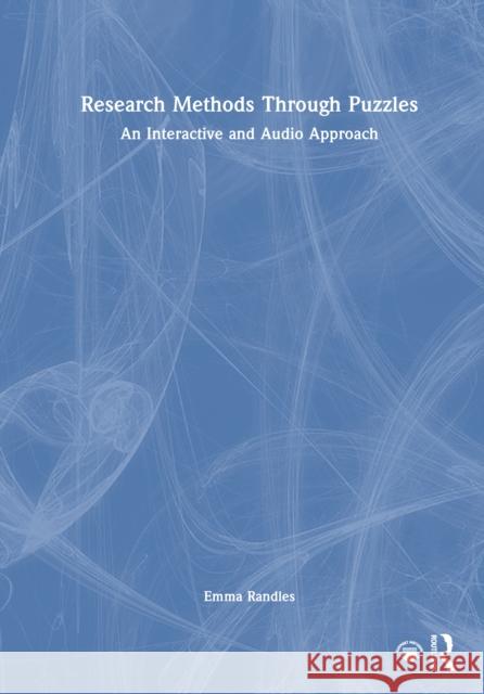 Research Methods Through Puzzles: An Interactive and Audio Approach Emma Randles 9781032949123 Routledge - książka