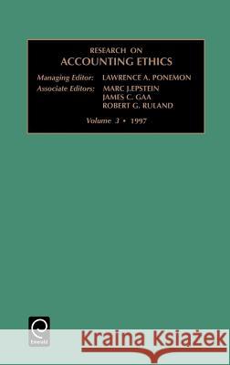 Research on Accounting Ethics Lawrence A. Poneman, Marc J. Epstein, James C. Gaa, Robert G. Ruland 9780762301676 Emerald Publishing Limited - książka