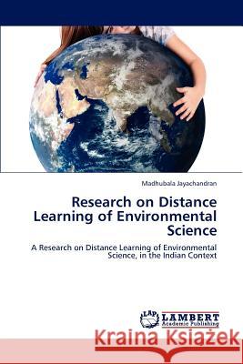 Research on Distance Learning of Environmental Science Madhubala Jayachandran 9783659161124 LAP Lambert Academic Publishing - książka