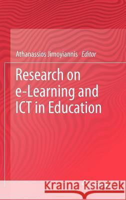 Research on E-Learning and Ict in Education Jimoyiannis, Athanassios 9781461410829 Springer-Verlag New York Inc. - książka