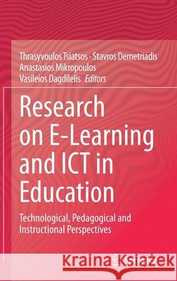 Research on E-Learning and Ict in Education: Technological, Pedagogical and Instructional Perspectives Stavros Demetriadis Vasileios Dagdilelis Thrasyvoulos Tsiatsos 9783030643621 Springer - książka