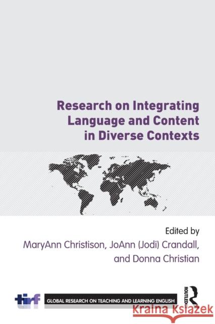 Research on Integrating Language and Content in Diverse Contexts Maryann Christison Crandall                                 Donna Christian 9781032013862 Routledge - książka