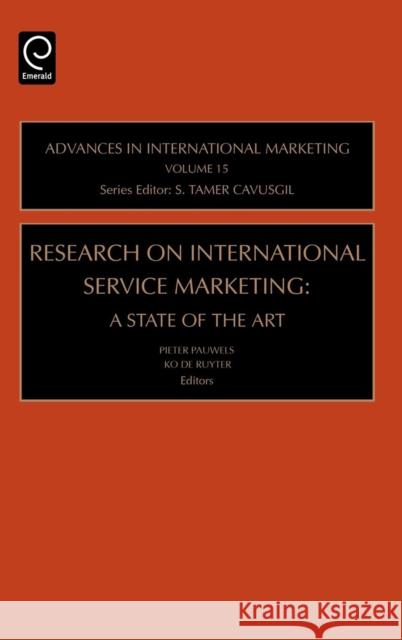 Research on International Service Marketing: A State of the Art Pieter Pauwels, Ko de Ruyter 9780762311859 Emerald Publishing Limited - książka