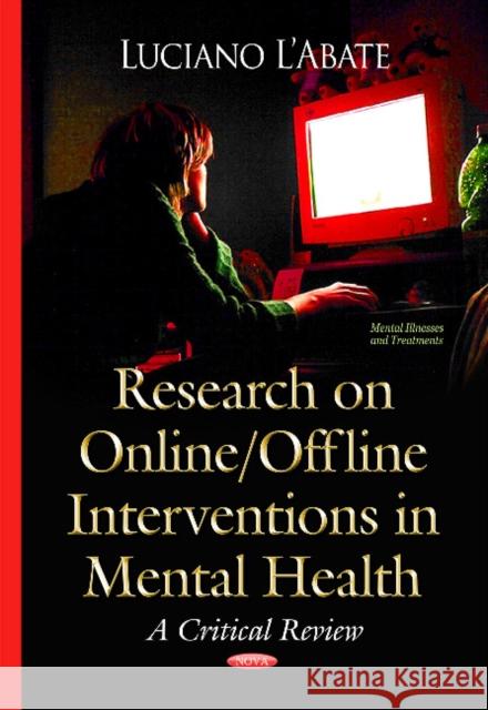 Research on Online / Offline Interventions in Mental Health: A Critical Review Luciano L'Abate 9781633214460 Nova Science Publishers Inc - książka