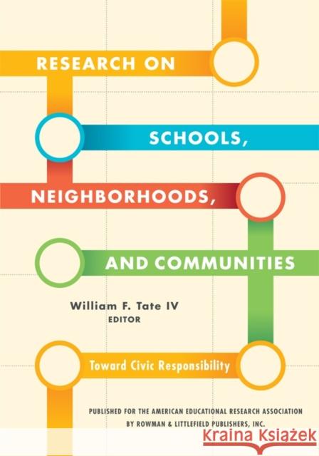 Research on Schools, Neighborhoods and Communities: Toward Civic Responsibility Tate, William F. 9781442204683 Rowman & Littlefield Publishers - książka