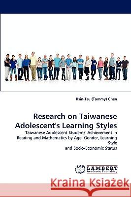Research on Taiwanese Adolescent's Learning Styles Hsin-Tzu (Tommy) Chen 9783838321035 LAP Lambert Academic Publishing - książka