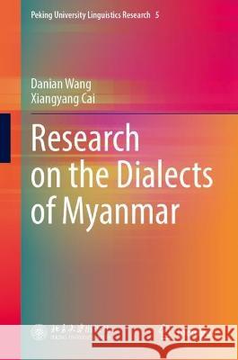 Research on the Dialects of Myanmar Danian Wang Xiangyang Cai 9789819932450 Springer - książka