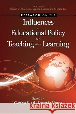 Research on the Influences of Educational Policy on Teaching and Learning Cynthia Sunal Kagendo Mutua 9781623962500 Information Age Publishing - książka