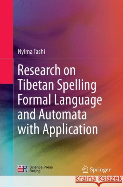 Research on Tibetan Spelling Formal Language and Automata with Application Nyima Tashi 9789811344763 Springer - książka