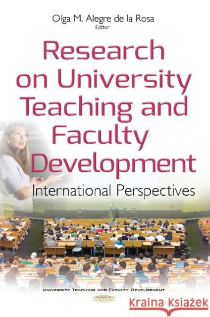 Research on University Teaching & Faculty Development: International Perspectives Olga María Alegre de la Rosa 9781536108842 Nova Science Publishers Inc - książka