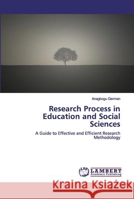 Research Process in Education and Social Sciences German, Anagbogu 9786200505286 LAP Lambert Academic Publishing - książka