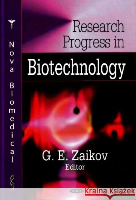 Research Progress in Biotechnology G E Zaikov 9781604560008 Nova Science Publishers Inc - książka