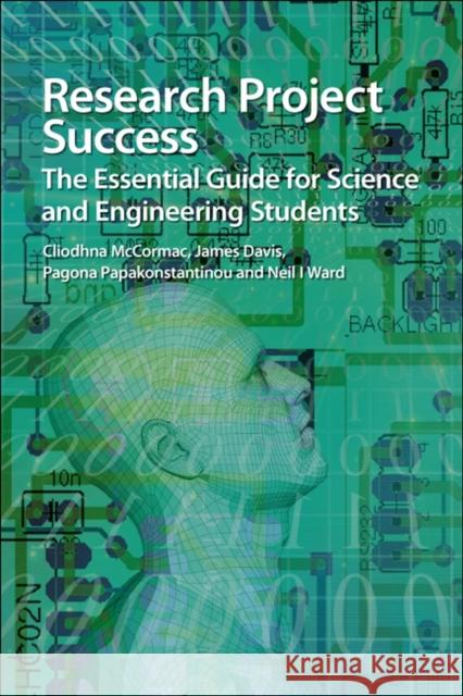 Research Project Success: The Essential Guide for Science and Engineering Students McCormac, Cliodhna 9781849733823  - książka