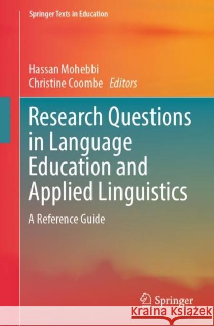 Research Questions in Language Education and Applied Linguistics: A Reference Guide Hassan Mohebbi Christine Coombe 9783030791421 Springer - książka