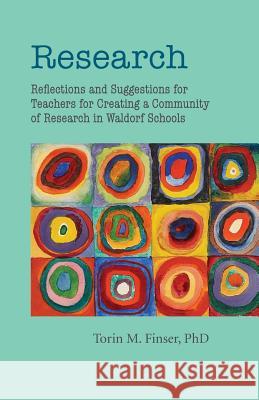 Research: Reflections and Suggestions for Teachers for Creating a Culture of Research in Waldorf Schools Torin Finse 9781943582068 Waldorf Publications - książka