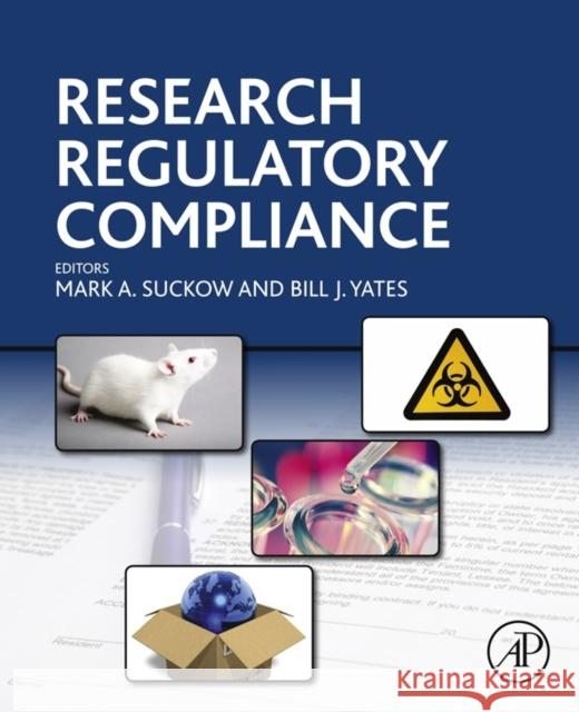 Research Regulatory Compliance Suckow, Mark A. Yates, Bill  9780124200586 Elsevier Science - książka