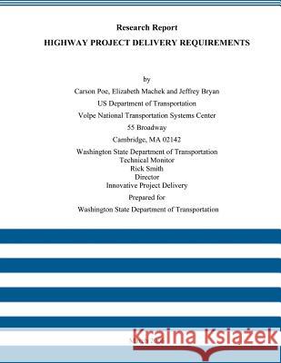 Research Report: Highway Project Delivery Requirements U. S. Department of Transition 9781492982258 Createspace - książka