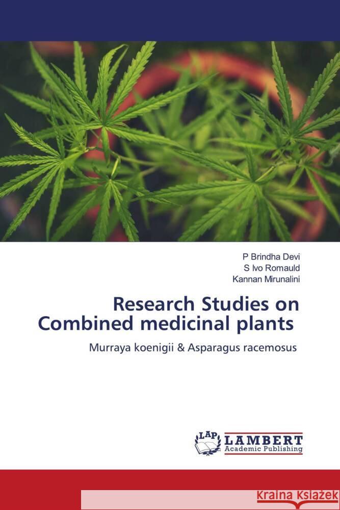 Research Studies on Combined medicinal plants Devi, P Brindha, Romauld, S Ivo, Mirunalini, Kannan 9786207805426 LAP Lambert Academic Publishing - książka