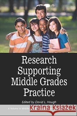 Research Supporting Middle Grades Practice (PB) David L. Hough 9781617350795 Information Age Publishing - książka