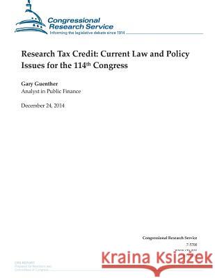 Research Tax Credit: Current Law and Policy Issues for the 114th Congress Congressional Research Service 9781506018447 Createspace - książka