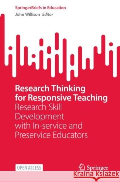 Research Thinking for Responsive Teaching  9789819966783 Springer Verlag, Singapore - książka