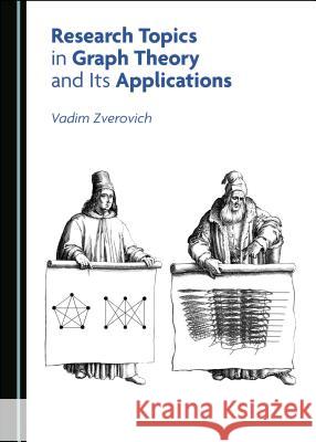 Research Topics in Graph Theory and Its Applications Vadim Zverovich 9781527535336 Cambridge Scholars Publishing - książka