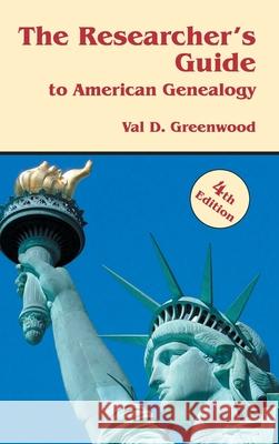 Researcher's Guide to American Genealogy. 4th Edition Val D Greenwood 9780806320670 Genealogical Publishing Company - książka
