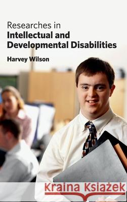 Researches in Intellectual and Developmental Disabilities Harvey Wilson 9781632423580 Foster Academics - książka