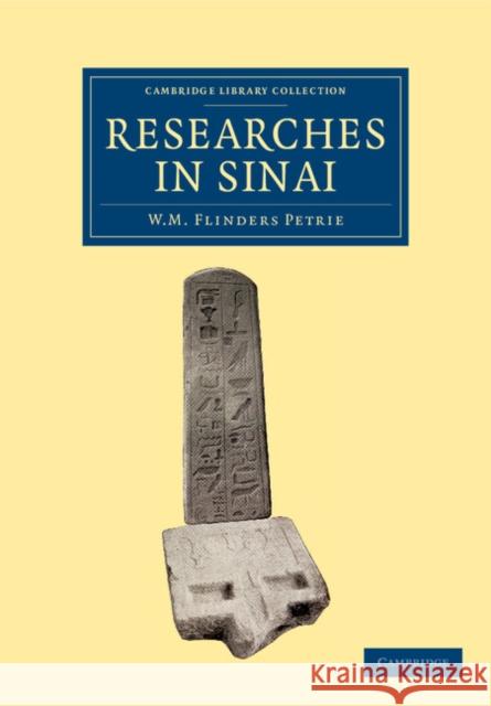 Researches in Sinai William Matthew Flinders Petrie 9781108065757 Cambridge University Press - książka