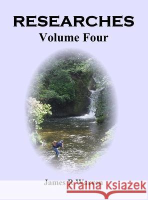 Researches: Volume Four James R Warren 9781915750037 Midland Tutorial Productions - książka