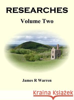 Researches: Volume Two James R Warren 9781915750013 Midland Tutorial Productions - książka