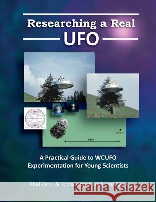 Researching a Real UFO: A Practical Guide to WCUFO Experimentation for Young Scientists Lock Honfsai, Christopher 9781530050451 Createspace Independent Publishing Platform - książka
