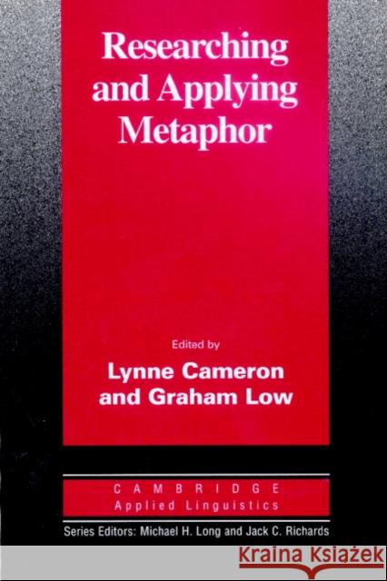 Researching and Applying Metaphor Lynne Cameron Lynne Cameron Graham Low 9780521649643 Cambridge University Press - książka