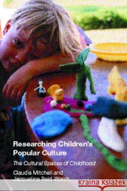 Researching Children's Popular Culture: The Cultural Spaces of Childhood Mitchell, Claudia 9780415239691 Routledge - książka