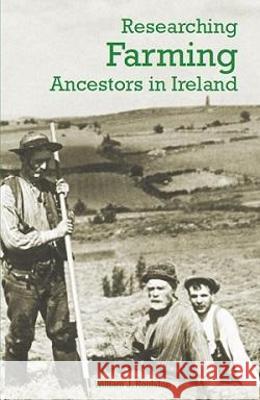 Researching Farming Ancestors in Ireland William Roulston 9781909556911 Ulster Historical Foundation - książka