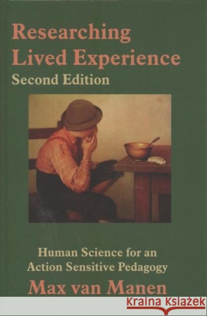 Researching Lived Experience: Human Science for an Action Sensitive Pedagogy Max van Manen 9781138463813 Taylor & Francis Ltd - książka