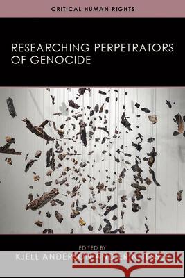 Researching Perpetrators of Genocide Kjell Follingstad Anderson Kjell Anderson Erin Jessee 9780299329709 University of Wisconsin Press - książka