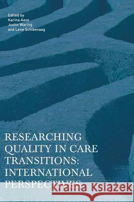 Researching Quality in Care Transitions: International Perspectives Aase, Karina 9783319623450 Palgrave MacMillan - książka