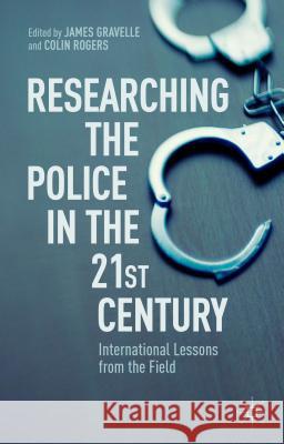 Researching the Police in the 21st Century: International Lessons from the Field Gravelle, J. 9781137357472 Palgrave MacMillan - książka